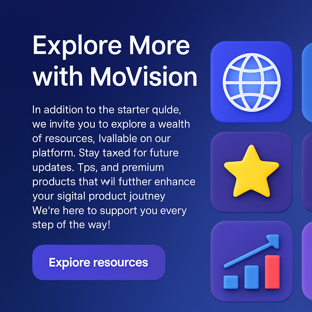 Explore More with MoVisionIn addition to the starter guide we invite you to explore a wealth of resources available on our platform Stay tuned for fut-1